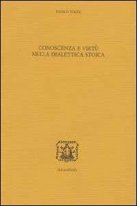 Conoscenza e virtù nella dialettica stoica - Paolo Togni - copertina