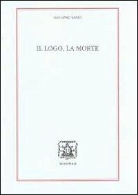 Il logo, la morte - Gennaro Sasso - copertina