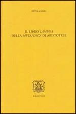Il libro Lambda della Metafisica di Aristotele. Ediz. multilingue