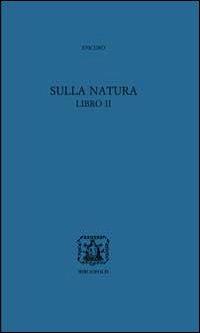Sulla natura libro II. Testo greco a fronte. Con CD-ROM - Epicuro - copertina