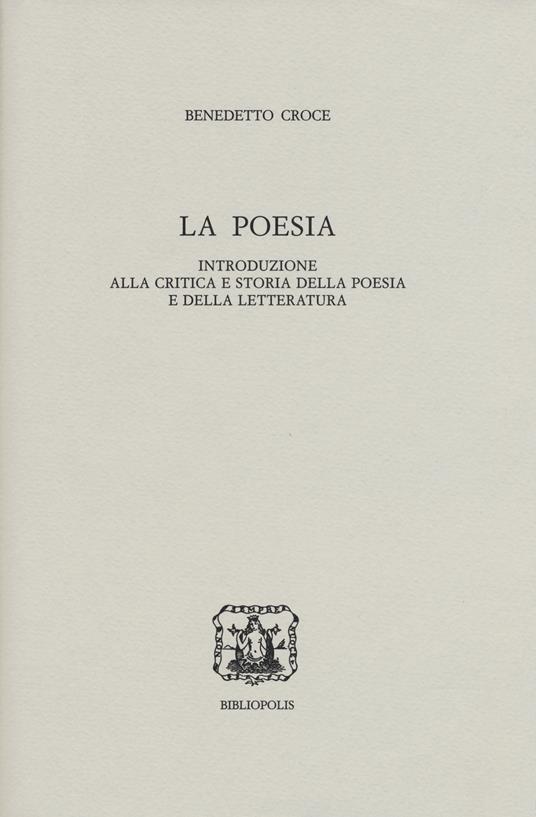 La poesia. Introduzione alla critica e storia della poesia e della letteratura - Benedetto Croce - copertina