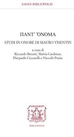 Pant'ònoma. Studi in onore di Mauro Visentin