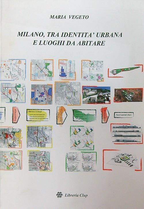 Milano, tra identità urbana e luoghi da abitare