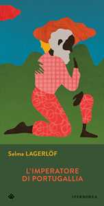 Libro L'imperatore di Portugallia Selma Lagerlöf