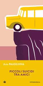 Libro Piccoli suicidi tra amici Arto Paasilinna