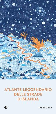 Atlante leggendario delle strade d'Islanda