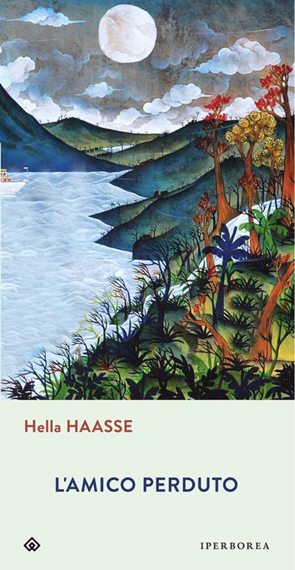 L' amico perduto - Hella S. Haasse,Fulvio Ferrari - ebook