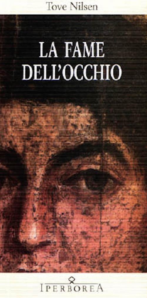 La fame dell'occhio - Tove Nilsen,Danielle Braun Savio - ebook