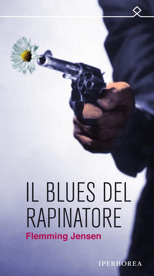 Il blues del rapinatore - Flemming Jensen,Ingrid Basso - ebook