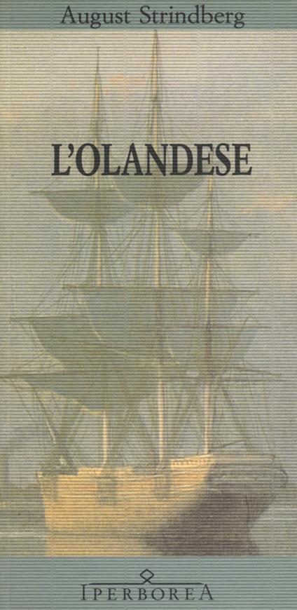L' olandese - August Strindberg,F. Perrelli - ebook