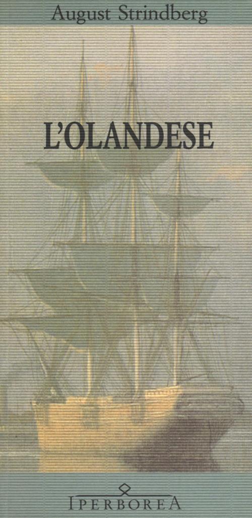 L' olandese - August Strindberg,F. Perrelli - ebook