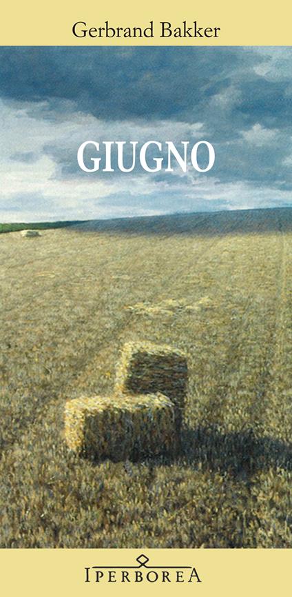 Giugno - Gerbrand Bakker,Elisabetta Svaluto Moreolo - ebook