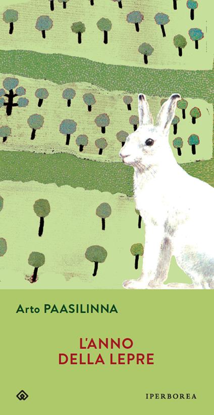 L' anno della lepre - Arto Paasilinna,Ernesto Boella - ebook