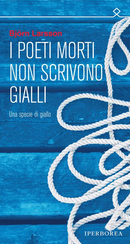 I poeti morti non scrivono gialli - Björn Larsson - copertina