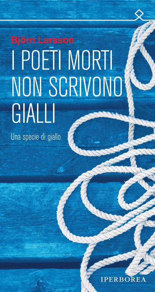 I poeti morti non scrivono gialli - Björn Larsson - copertina