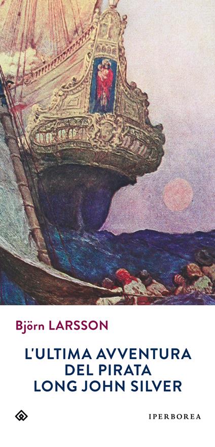L'ultima avventura del pirata Long John Silver - Björn Larsson - copertina