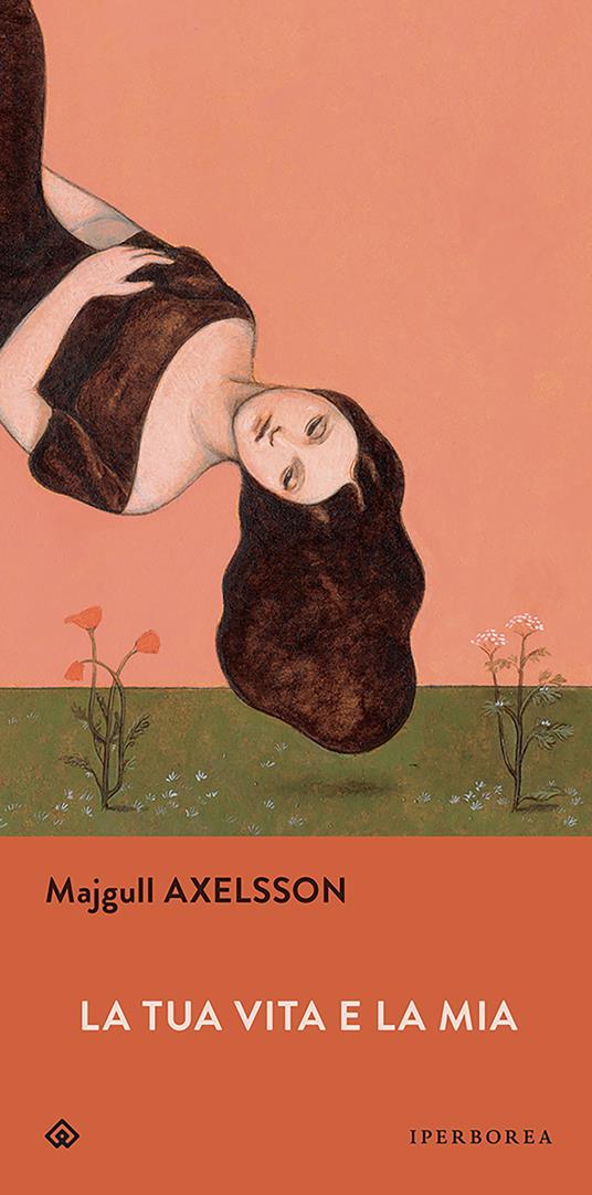 La tua vita e la mia - Majgull Axelsson,Laura Cangemi - ebook
