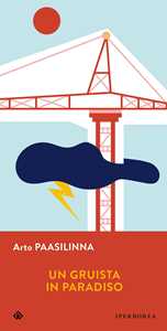 Libro Un gruista in Paradiso Arto Paasilinna