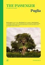 Puglia. The passenger. Per esploratori del mondo