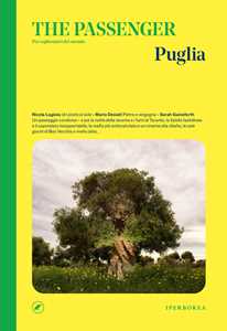 Libro Puglia. The passenger. Per esploratori del mondo 