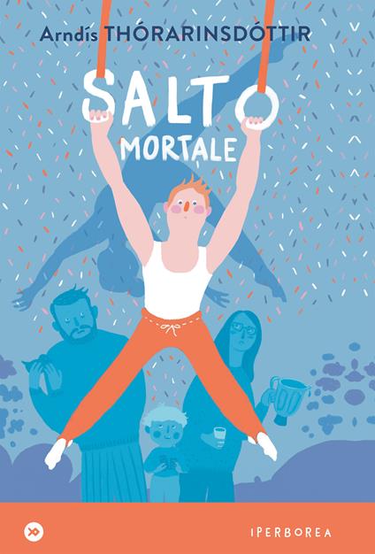 Salto mortale - Arndís Thórarinsdóttir,Silvia Cosimini - ebook