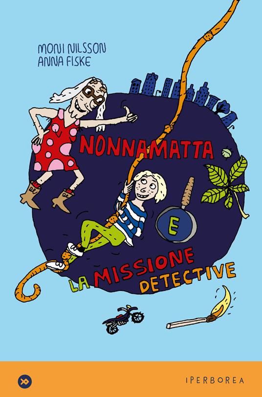 Nonnamatta e la missione detective - Moni Nilsson - copertina