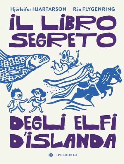 Il libro segreto degli elfi d'Islanda. Ediz. a colori - Hjörleifur Hjartarson - copertina