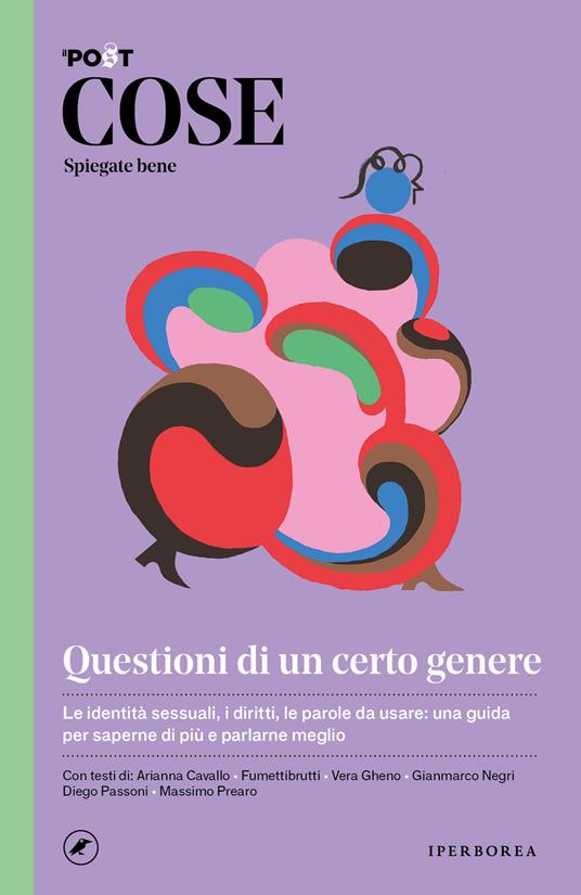 Cose spiegate bene. Questioni di un certo genere - Arianna Cavallo,Il Post,Ludovica Lugli,Massimo Prearo - ebook