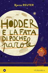 Libro Hodder e la fata di poche parole Bjarne Reuter