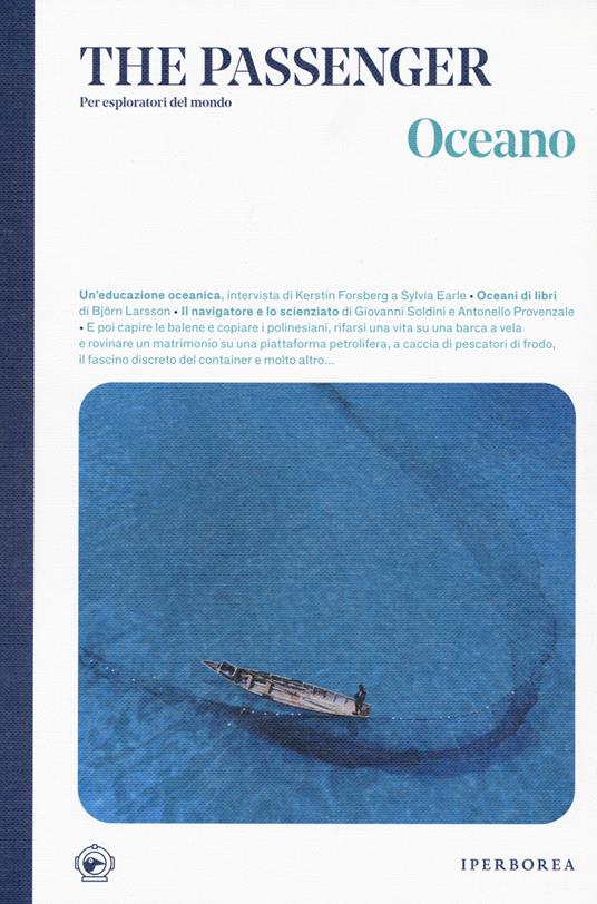 Oceano. The passenger. Per esploratori del mondo - Libro - Iperborea - The  Passenger
