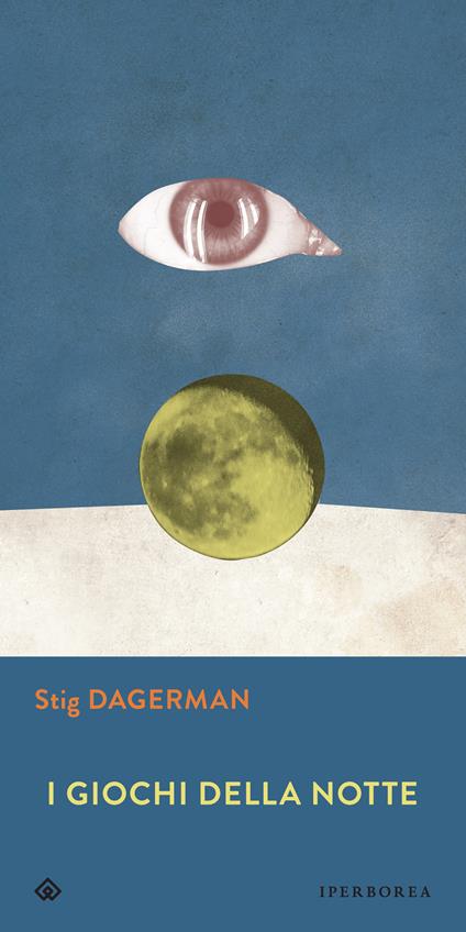 I giochi della notte - Stig Dagerman,C. Giorgetti Cima - ebook