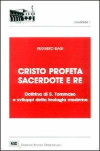 Cristo profeta e sacerdote e re - Ruggero Biagi - copertina