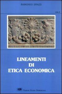Lineamenti di etica economica - Raimondo Spiazzi - copertina