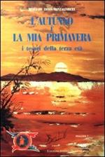 L' autunno è la mia primavera. I tesori della terza età