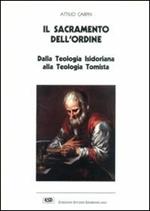 Il sacramento dell'ordine. Dalla teologia isidoriana alla teologia tomista