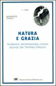 Libro Natura e grazia Raimondo Spiazzi