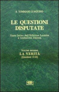 Le questioni disputate. Vol. 2: La verità (Questioni 10-20) - d'Aquino (san) Tommaso - copertina