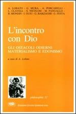 L' incontro con Dio. Gli ostacoli odierni: materialismo e edonismo