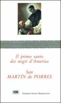 San Martín de Porres. Il primo santo dei negri d'America - Reginaldo Francisco - copertina