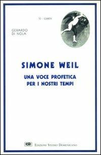 Simone Weil. Una voce profetica per i nostri tempi - Gerardo Di Nola - copertina