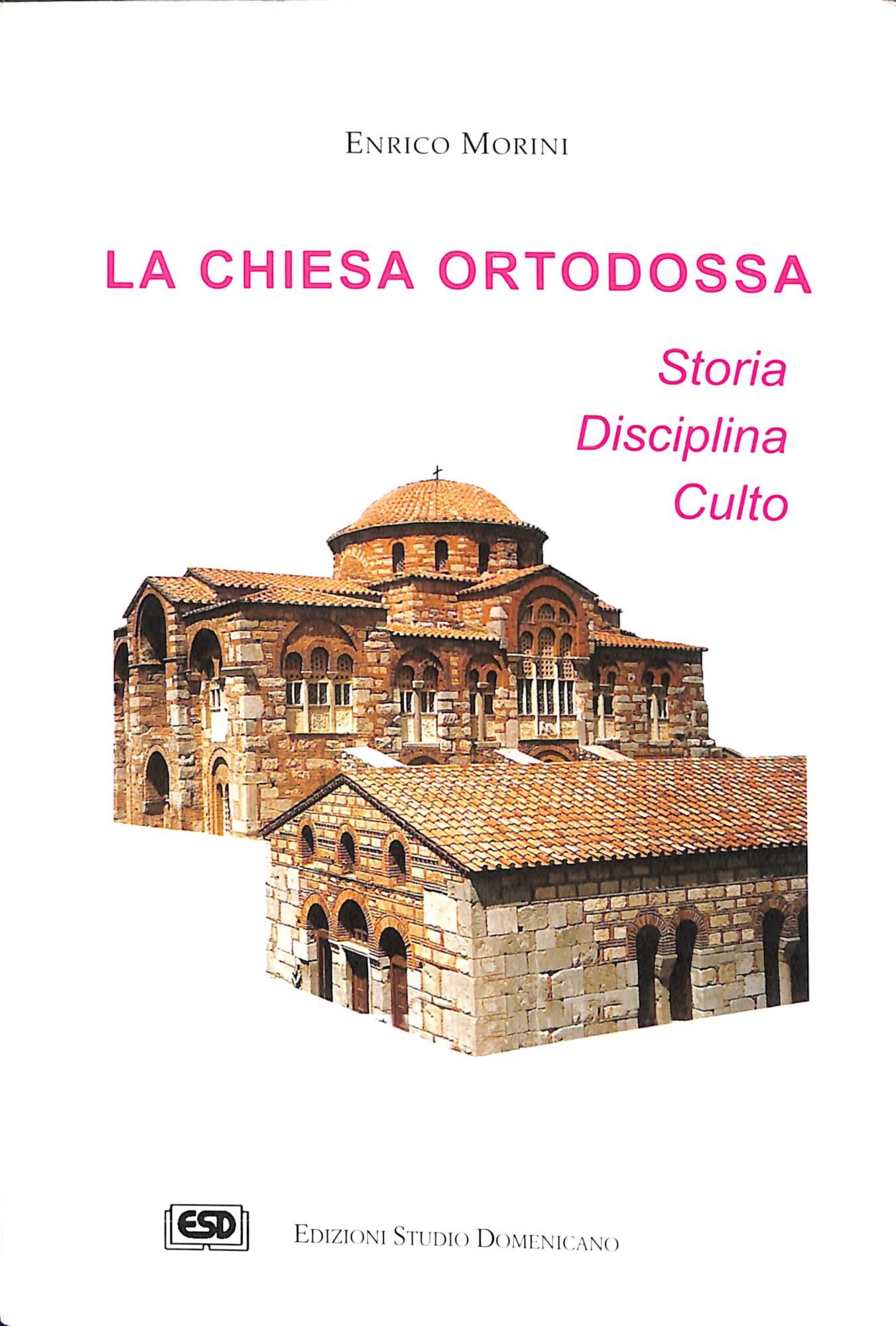La chiesa ortodossa. Storia, disciplina, culto