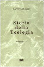 Storia della teologia. Vol. 3