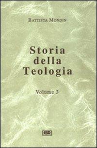 Storia della teologia. Vol. 3 - Battista Mondin - copertina