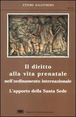 Il diritto alla vita prenatale nell'ordinamento internazionale