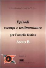 Anno B. Episodi, esempi e testimonianze per l'omelia festiva