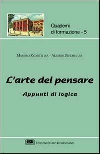 L' arte del pensare. Appunti di logica - Martino Righetti,Alberto Strumia - copertina