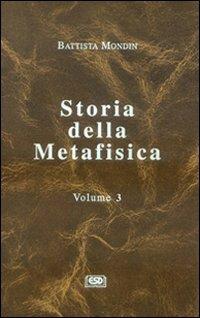 Storia della metafisica. Vol. 3: Dall'Umanesimo a oggi. - Battista Mondin - copertina