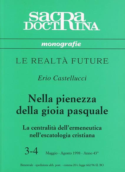 Nella pienezza della gioia pasquale. La centralità dell'ermeneutica nell'escatologia cristiana - Erio Castellucci - copertina