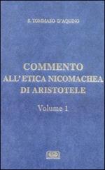 Commento all'Etica nicomachea. Vol. 1