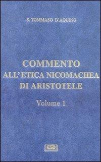 Commento all'Etica nicomachea. Vol. 1 - Tommaso d'Aquino (san) - copertina